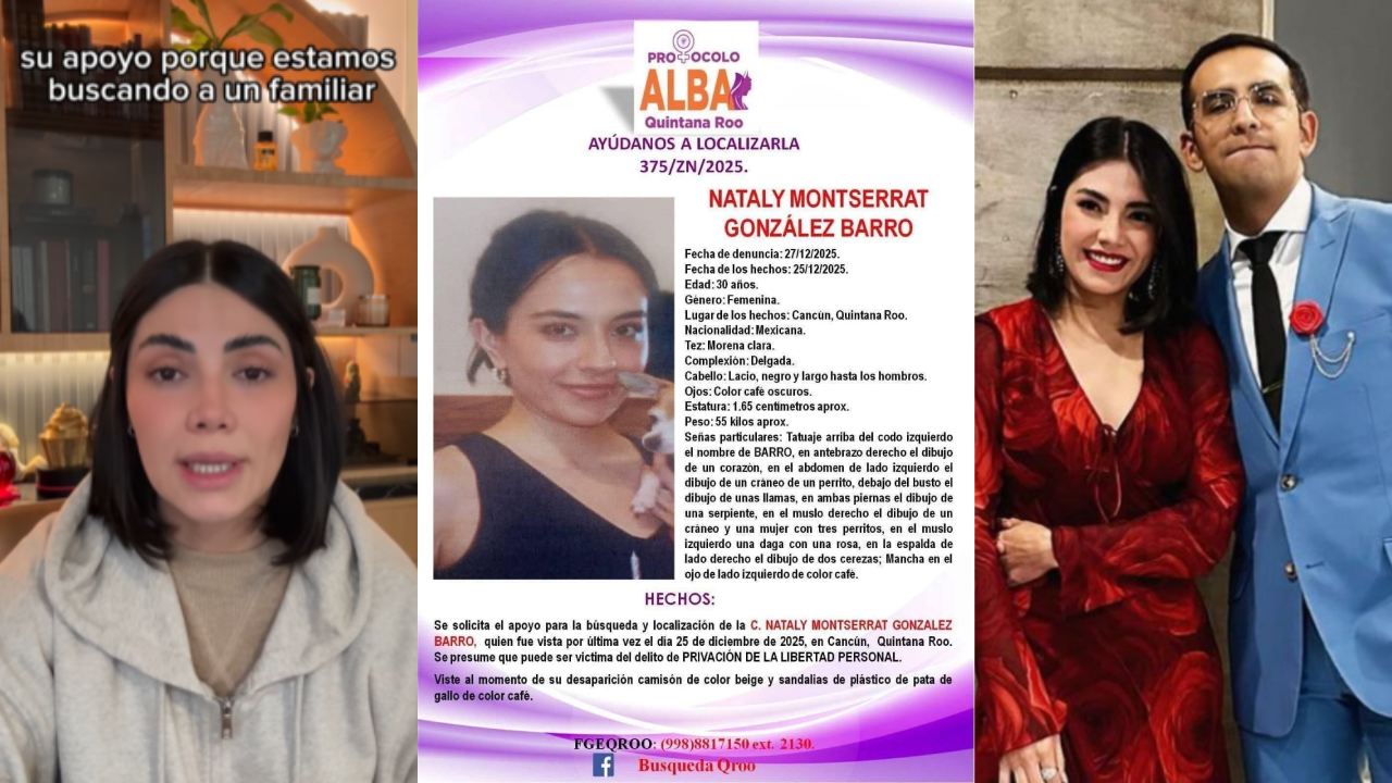 Desde el 25 de diciembre, familiares y amigos buscan a Nataly Monserrat González Barro, joven veterinaria de 30 años, vista por última vez en Jardines del Sur, Cancún. La influencer Sandra Itzel, familiar de Nataly y esposa del conductor Capi Pérez, pidió apoyo en redes sociales para localizarla.
