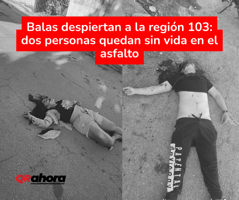 Balas despiertan a la región 103 dos personas quedan sin vida en el asfalto