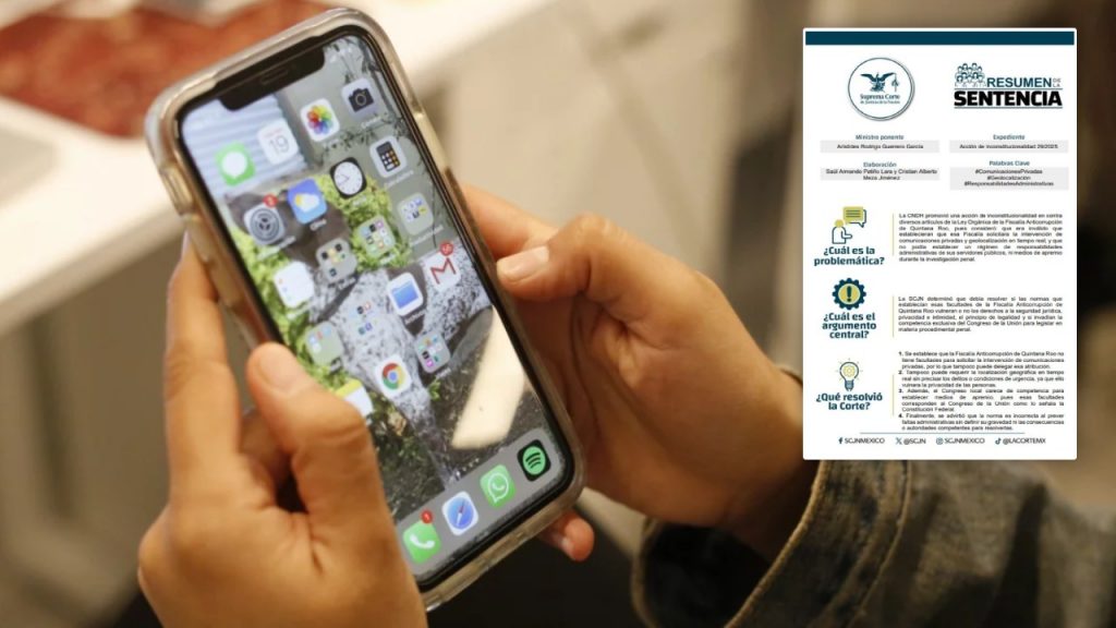La SCJN invalidó disposiciones de la Ley Orgánica de la Fiscalía Anticorrupción de Quintana Roo que permitían intervenir comunicaciones privadas y rastrear geolocalización en tiempo real.